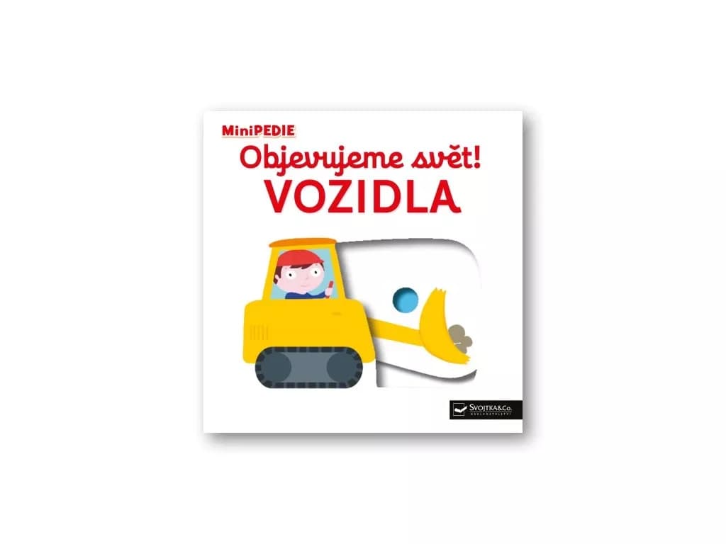 Svojtka&Co. - MiniPEDIE Objevujeme svět! Vozidla